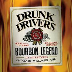 Drunk Drivers : Bourbon Legend